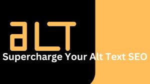 8 Ways To Supercharge Your Alt Text SEO Strategy